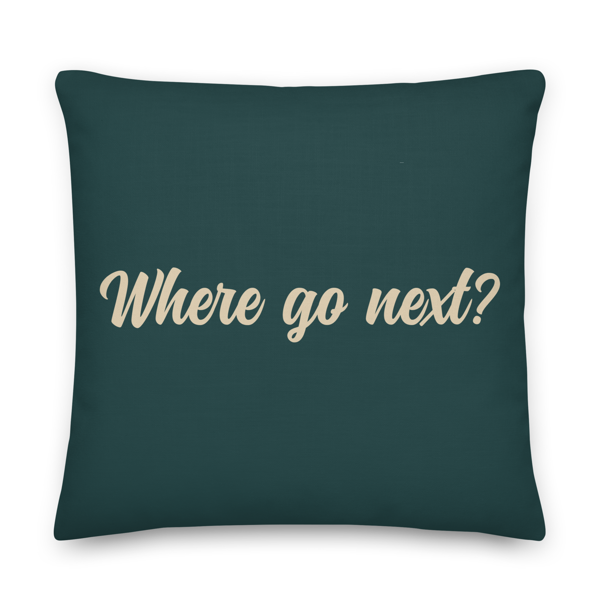 Premium-Kissen (where go next)
